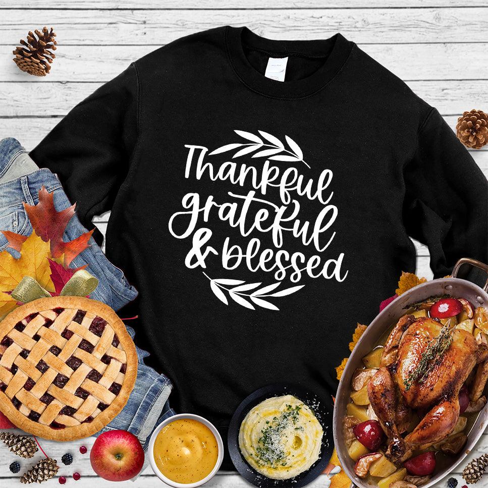 Thankful Grateful & Blessed Sweatshirt - Brooke & Belle