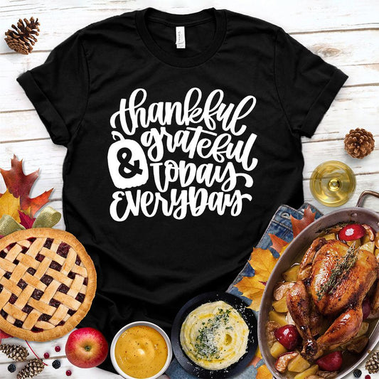 Thankful & Grateful Today Everyday T-Shirt - Brooke & Belle