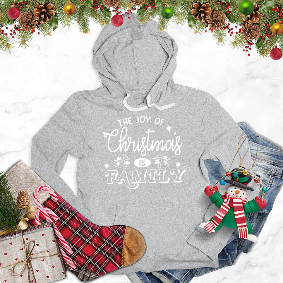 The Joy Of Christmas Is Family Hoodie - Brooke & Belle
