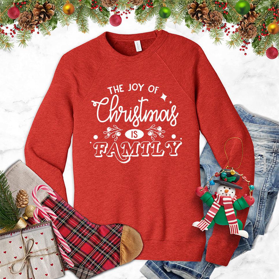 The Joy Of Christmas Is Family Sweatshirt - Brooke & Belle