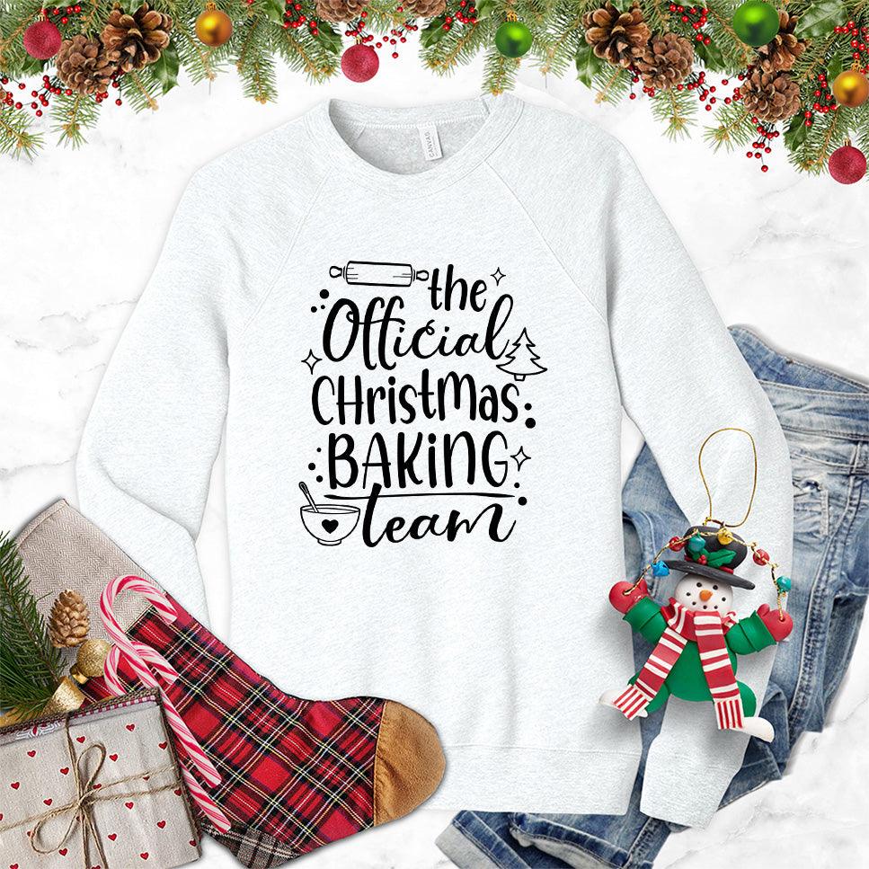 The Official Christmas Baking Team Sweatshirt White - Cozy holiday sweatshirt with Christmas Baking Team design, perfect for festive cooking activities.