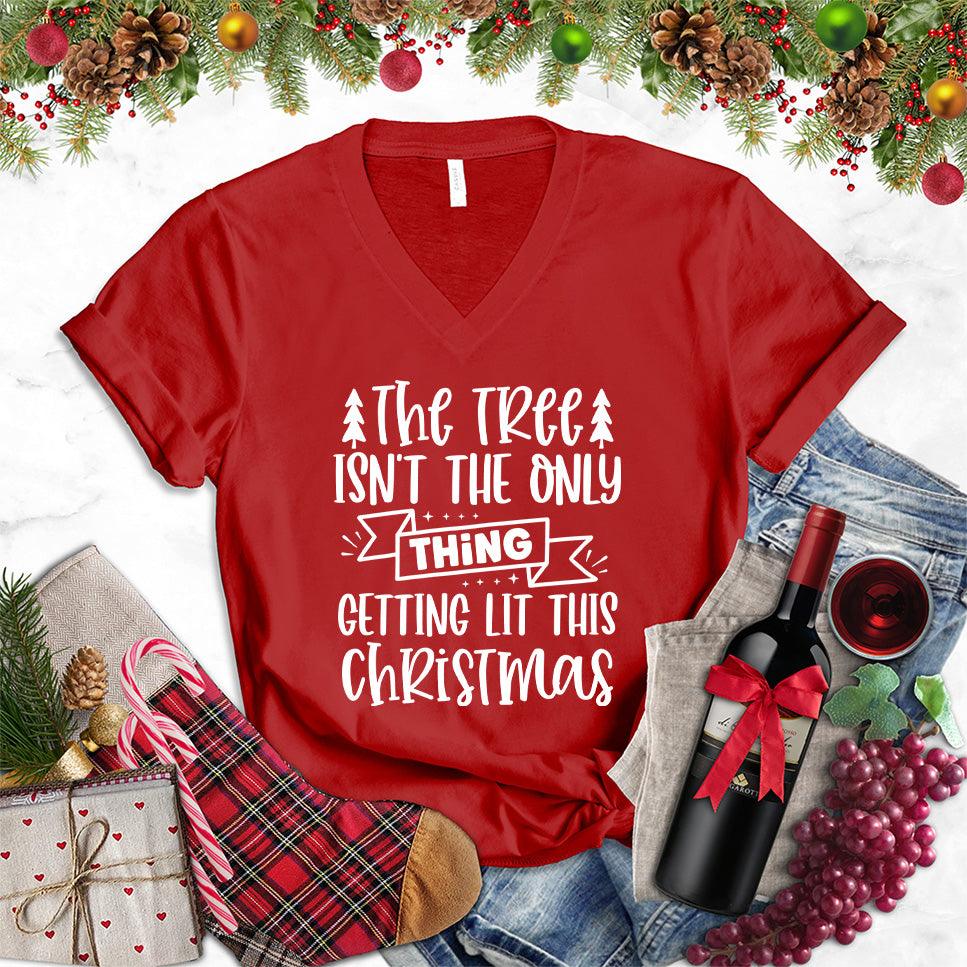 The Tree Isn't The Only Thing Getting Lit This Christmas Version 2 V-Neck - Brooke & Belle