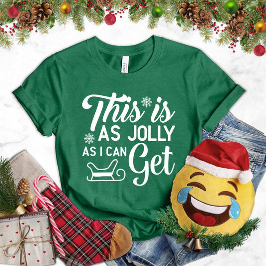 This Is As Jolly As I Can Get T-Shirt - Brooke & Belle