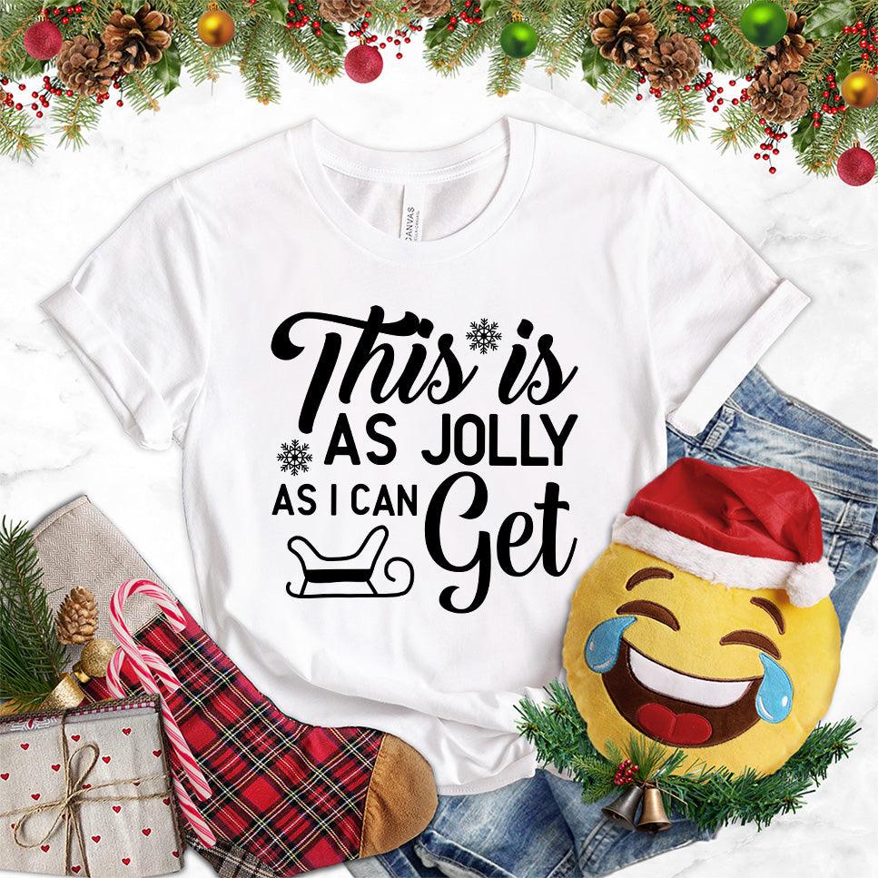 This Is As Jolly As I Can Get T-Shirt - Brooke & Belle