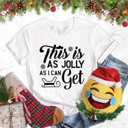 This Is As Jolly As I Can Get T-Shirt - Brooke & Belle