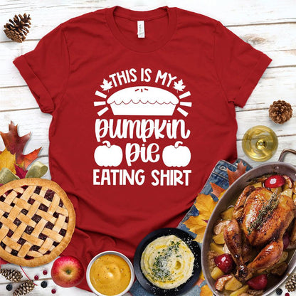 This Is My Pumpkin Pie Eating Shirt T-Shirt Red - Graphic t-shirt with 'Pumpkin Pie Eating Shirt' festive design, perfect for fall celebrations.