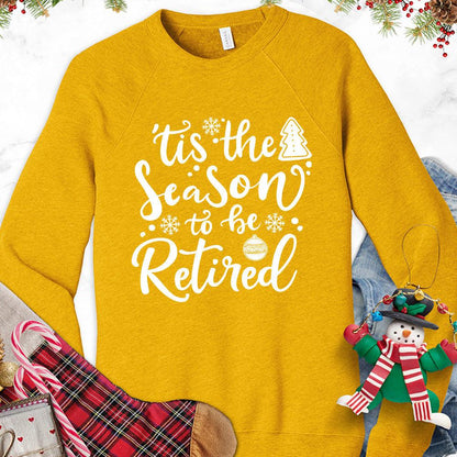 Tis The Season To Be Retired Version 2 Sweatshirt - Brooke & Belle