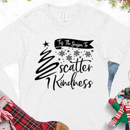Tis The Season To Scatter Kindness Version 1 Long Sleeves White - Long sleeve tee with festive design promoting kindness and joy
