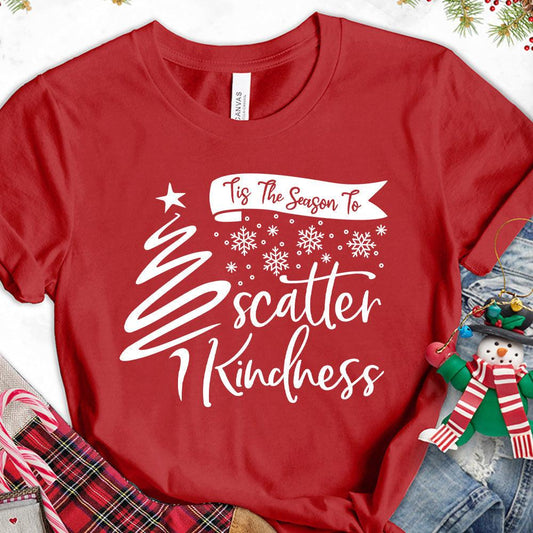 Tis The Season To Scatter Kindness Version 1 T-Shirt - Brooke & Belle