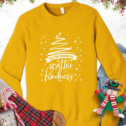 Tis The Season To Scatter Kindness Version 2 Sweatshirt - Brooke & Belle