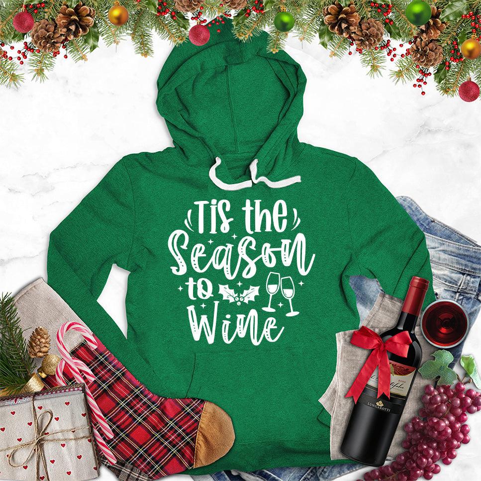 Tis The Season To Wine Hoodie - Brooke & Belle