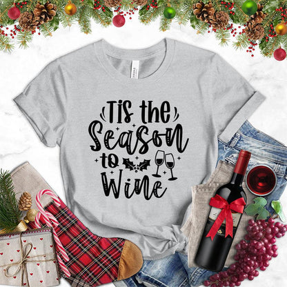 Tis The Season To Wine T-Shirt - Brooke & Belle