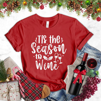 Tis The Season To Wine T-Shirt - Brooke & Belle