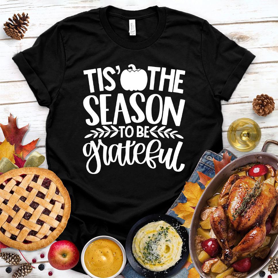 Tis' The Season To Be Grateful Version 2 T-Shirt - Brooke & Belle