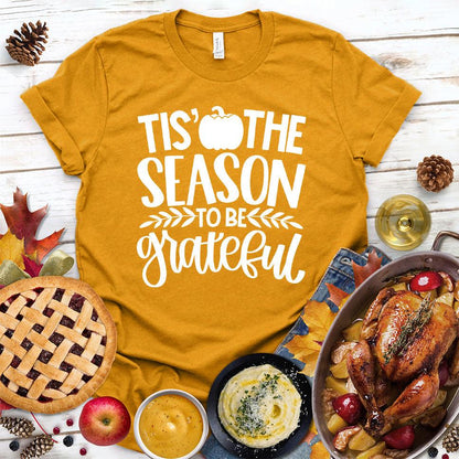 Tis' The Season To Be Grateful Version 2 T-Shirt - Brooke & Belle