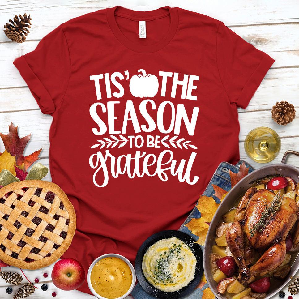 Tis' The Season To Be Grateful Version 2 T-Shirt - Brooke & Belle