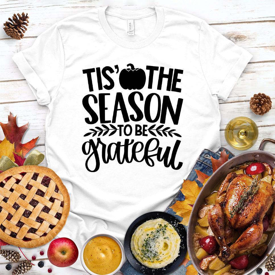 Tis' The Season To Be Grateful Version 2 T-Shirt - Brooke & Belle