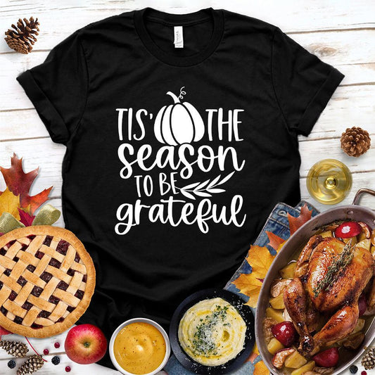 Tis' The Season To Be Grateful T-Shirt - Brooke & Belle