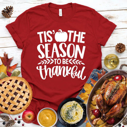 Tis' The Season To Be Thankful T-Shirt - Brooke & Belle