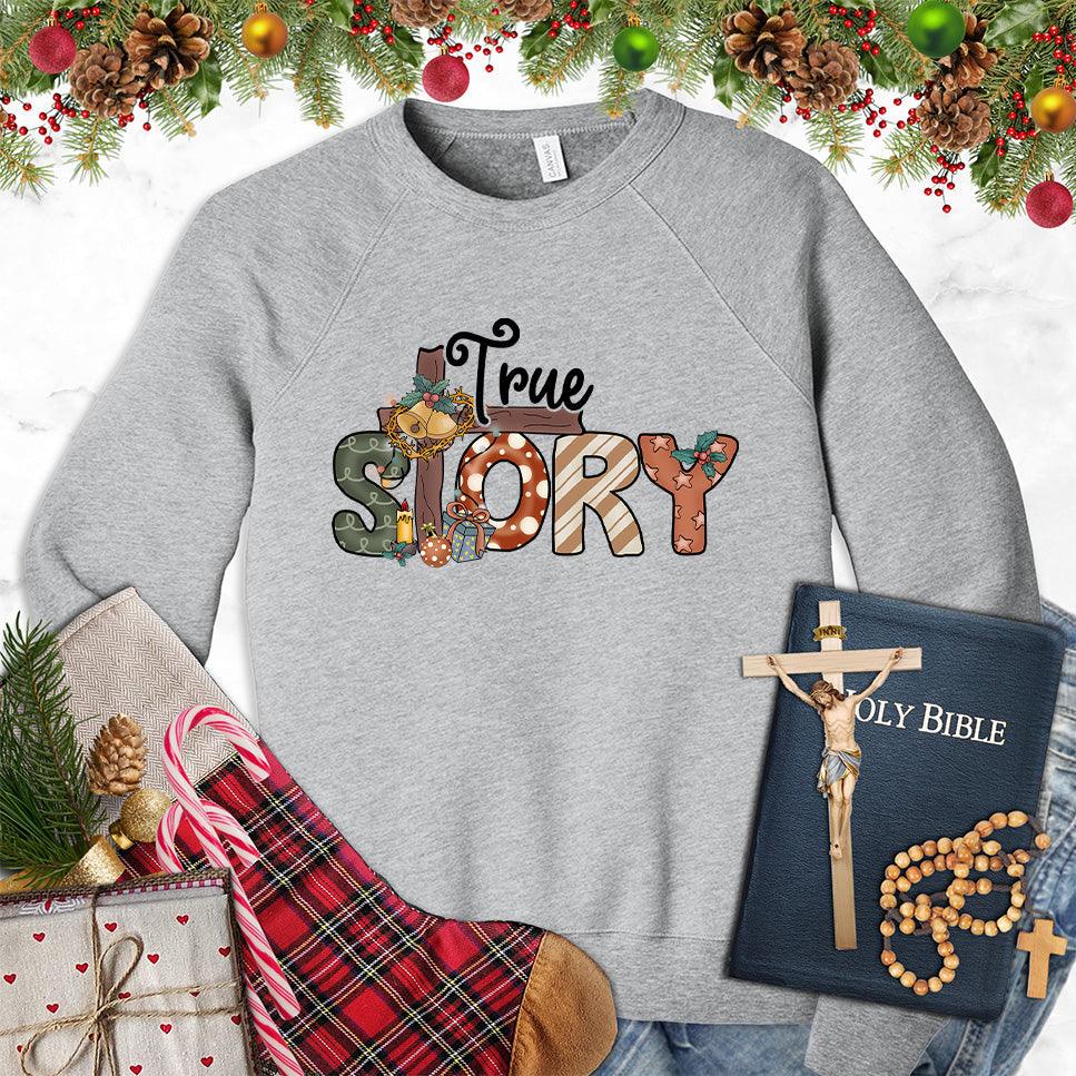 True Story Colored Edition Sweatshirt - Brooke & Belle