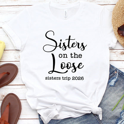 Sisters On The Loose 2026 Edition T-Shirt