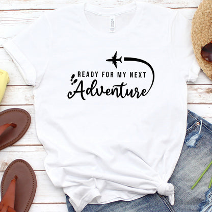 Ready For My Next Adventure T-Shirt