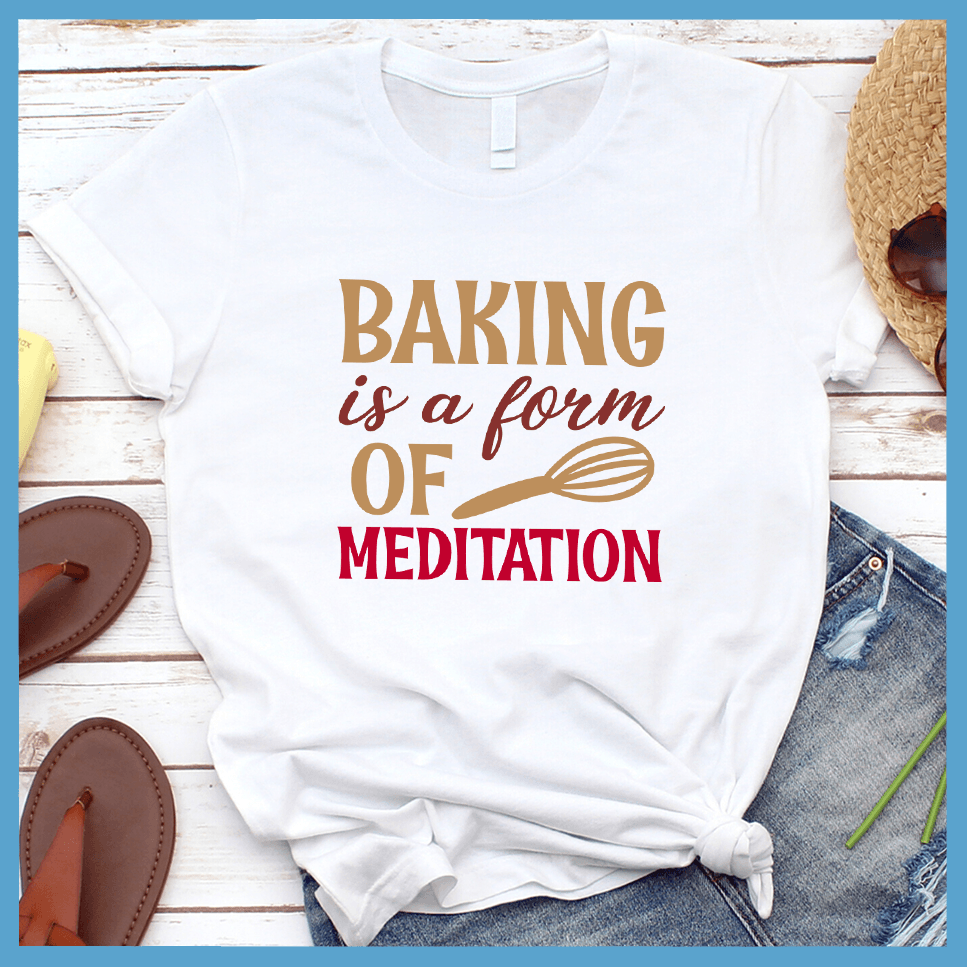 Baking Is A Form Of Meditation T-Shirt Colored Edition White - Fun graphic tee with 'Baking is a Form of Meditation' design for culinary enthusiasts
