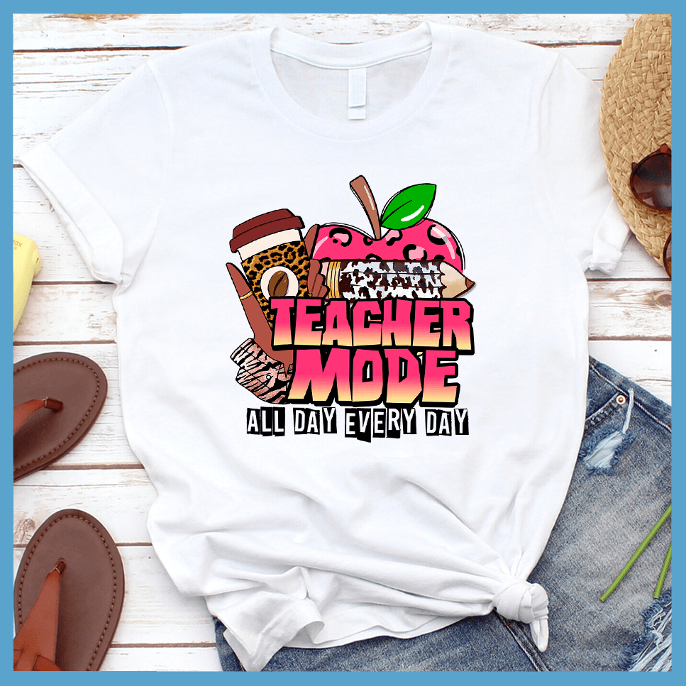 Teacher Mode All Day Every Day T-Shirt Colored Edition - Brooke & Belle