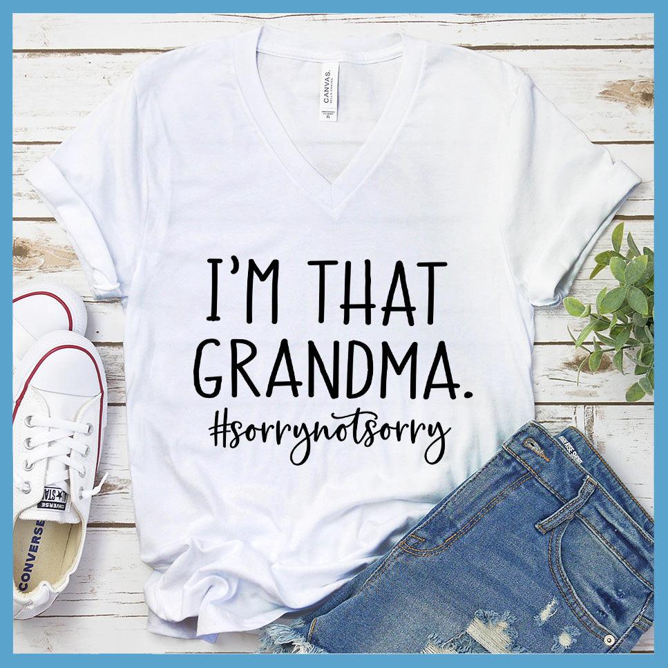 I'm That Grandma Sorry Not Sorry V-Neck - Brooke & Belle