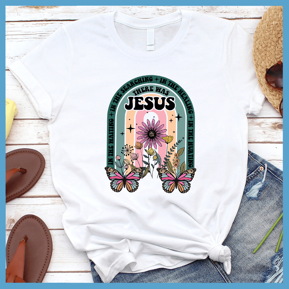 There Was Jesus T-Shirt Colored Edition - Brooke & Belle