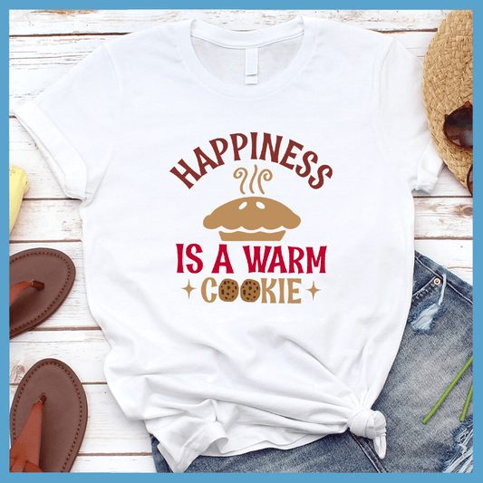 Happiness Is A Warm Cookie T-Shirt  Colored Edition White - Fun graphic tee with 'Happiness Is A Warm Cookie' message, perfect for all-season casual wear.