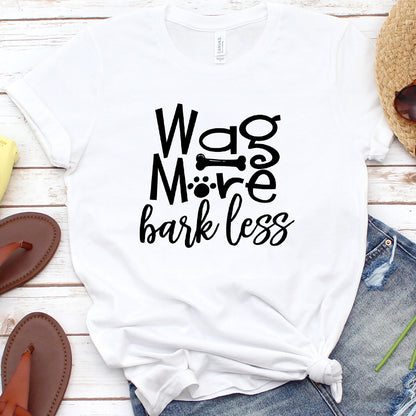 Wag More Bark Less T-Shirt