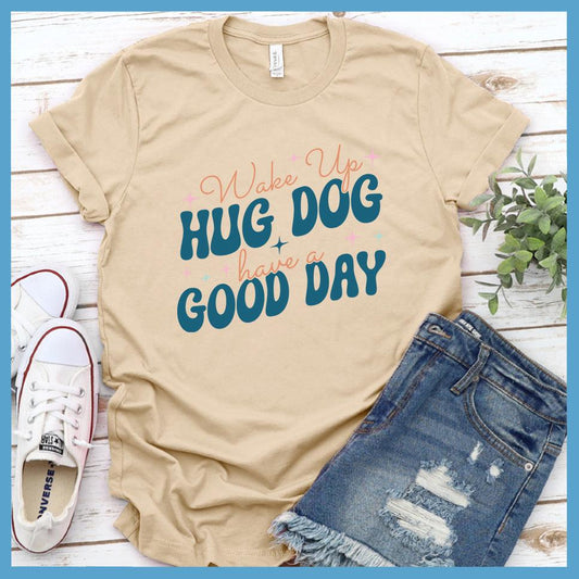Wake Up Hug Dog Colored Print T-Shirt - Brooke & Belle