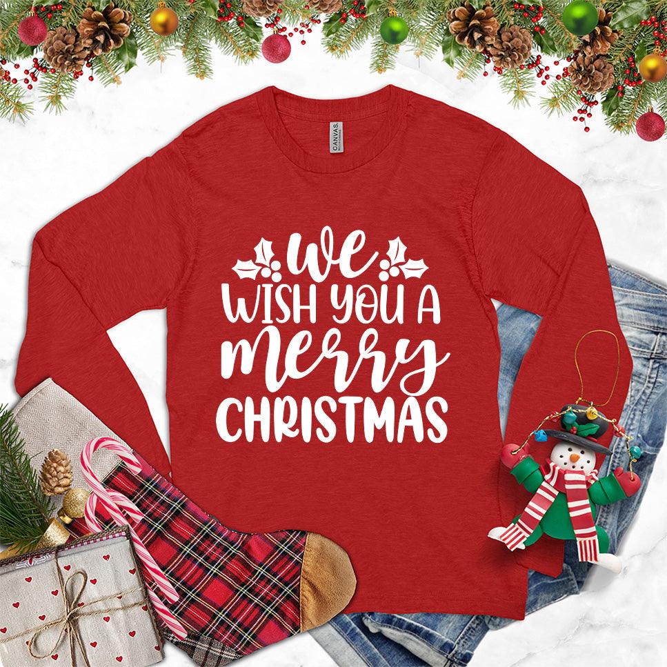 We Wish You A Merry Christmas Long Sleeves Red - Festive long sleeve tee with "We Wish You A Merry Christmas" message for holiday style