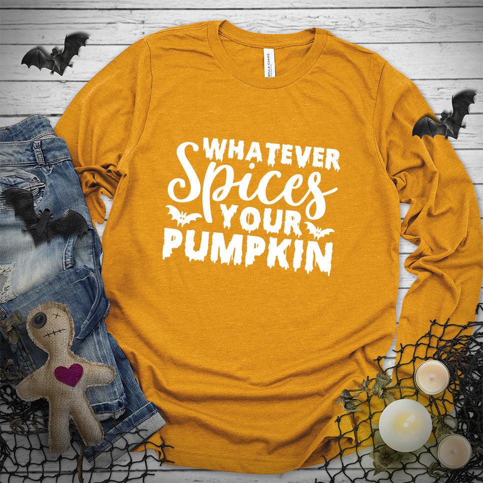 Whatever Spices Your Pumpkin Version 2 Long Sleeves - Brooke & Belle