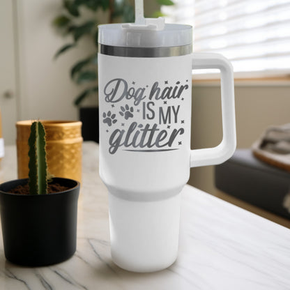 Dog Hair Is My Glitter Tumbler