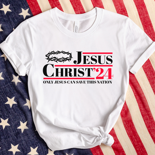 Jesus Christ '24 Only Jesus Can Save This Nation Colored Print T-Shirt
