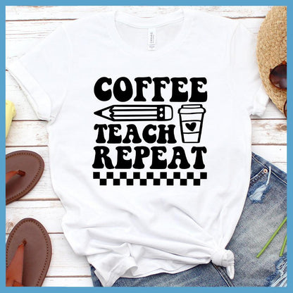 Coffee Teach Repeat Version 2 T-Shirt