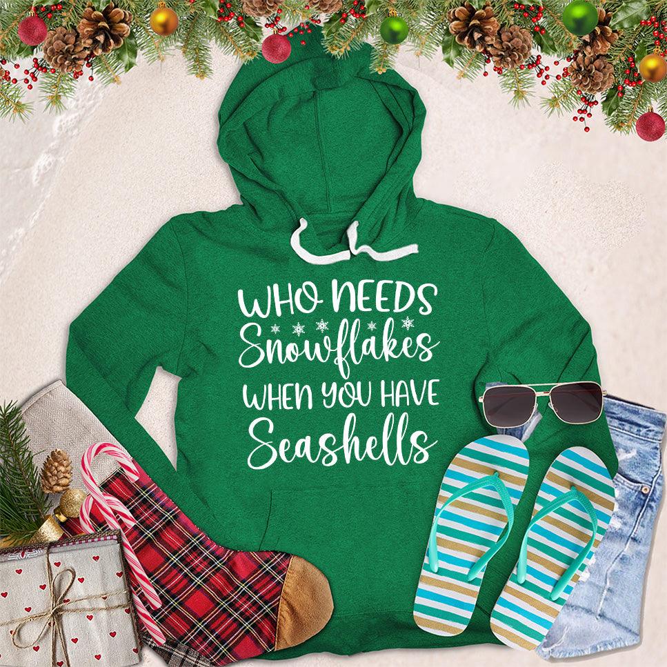 Who Needs Snowflakes When You Have Seashells Hoodie - Brooke & Belle