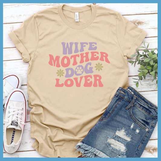 Wife Mother Dog Lover Colored Print T-Shirt - Brooke & Belle