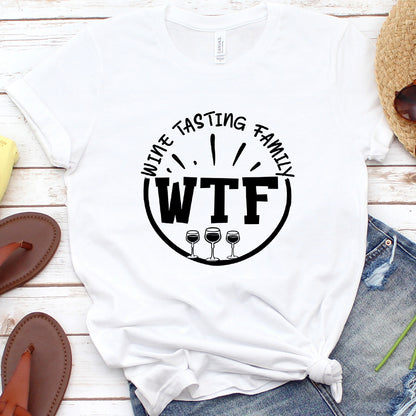 WTF Wine Tasting Family T-Shirt