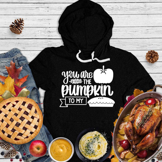 You Are The Pumpkin To My Pie Version 2 Hoodie Black - Hoodie with "You Are The Pumpkin To My Pie" graphic, perfect for autumn love.