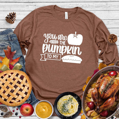 You Are The Pumpkin To My Pie Version 2 Long Sleeves Chestnut - Cozy long sleeve shirt with 'You Are The Pumpkin To My Pie' autumn-themed graphic design