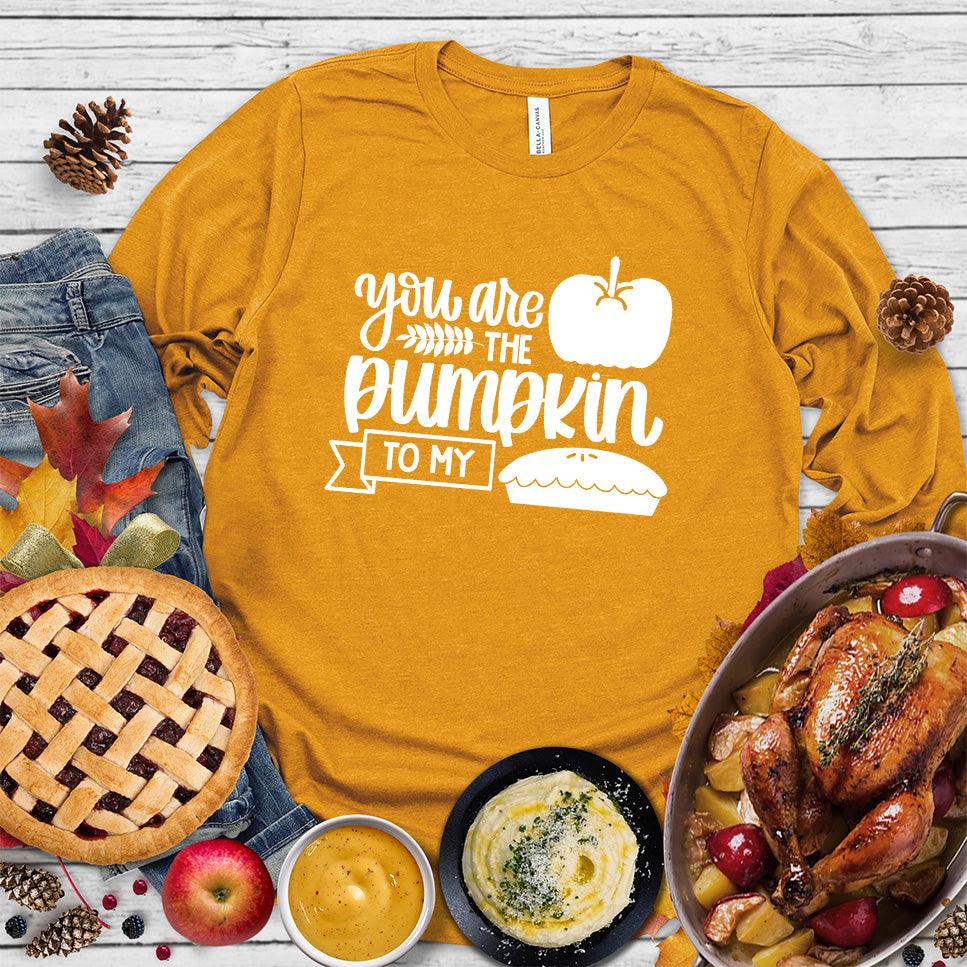 You Are The Pumpkin To My Pie Version 2 Long Sleeves Mustard - Cozy long sleeve shirt with 'You Are The Pumpkin To My Pie' autumn-themed graphic design