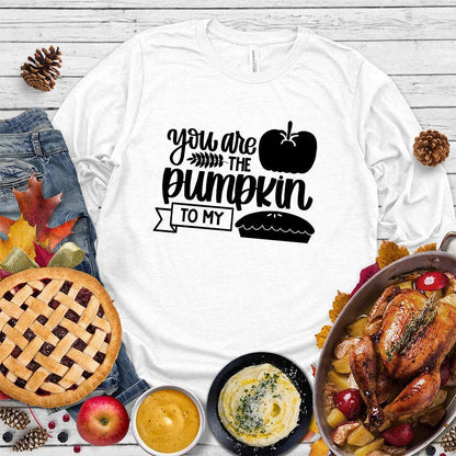 You Are The Pumpkin To My Pie Version 2 Long Sleeves White - Cozy long sleeve shirt with 'You Are The Pumpkin To My Pie' autumn-themed graphic design