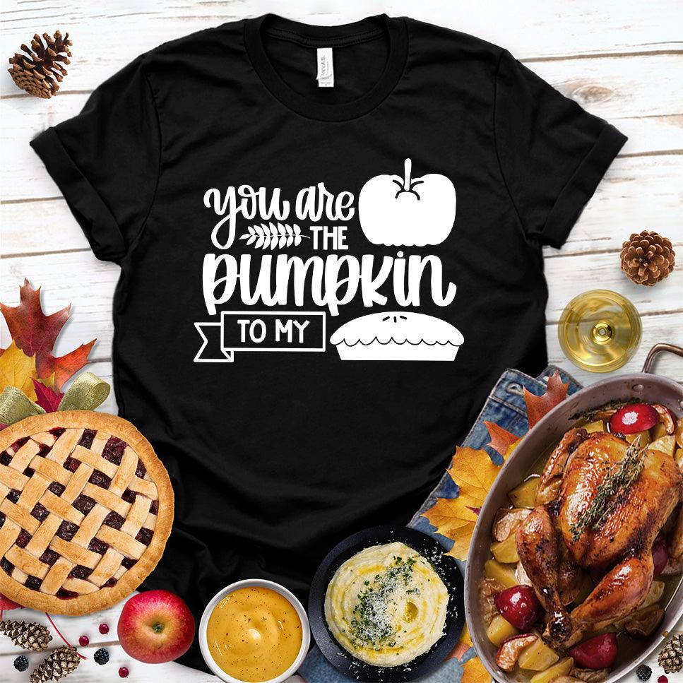 You Are The Pumpkin To My Pie Version 2 T-Shirt Black - Cute autumn-themed graphic tee with pumpkin and pie illustration