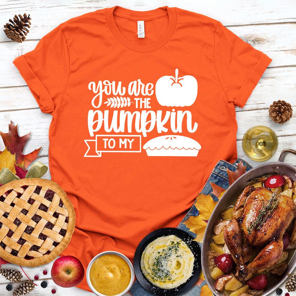 You Are The Pumpkin To My Pie Version 2 T-Shirt Orange - Cute autumn-themed graphic tee with pumpkin and pie illustration