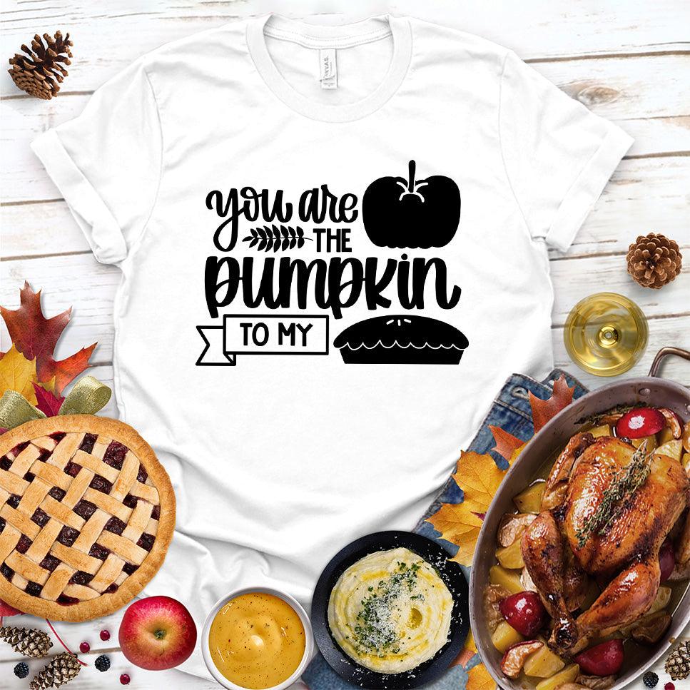 You Are The Pumpkin To My Pie Version 2 T-Shirt White - Cute autumn-themed graphic tee with pumpkin and pie illustration