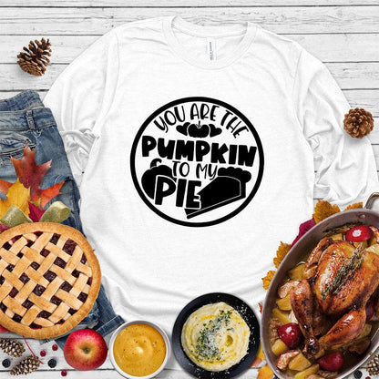 You Are The Pumpkin To My Pie Long Sleeves White - Autumn-inspired long sleeve shirt with 'Pumpkin & Pie' whimsical design, perfect for fall fashion.