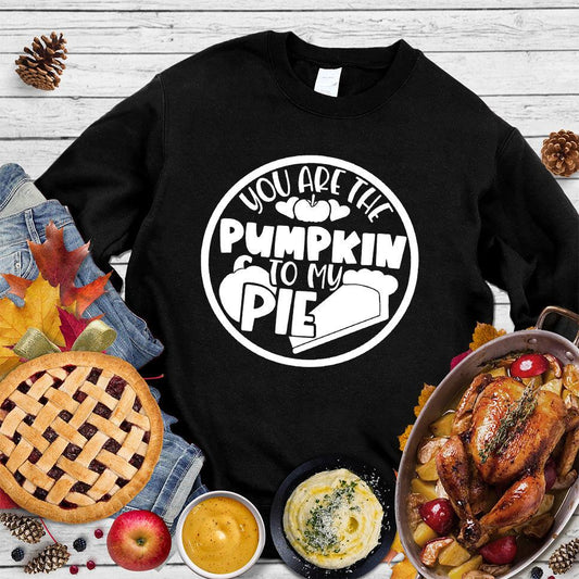 You Are The Pumpkin To My Pie Sweatshirt Black - Cozy fall-themed sweatshirt with whimsical "Pumpkin To My Pie" design perfect for autumn outings and festivities.